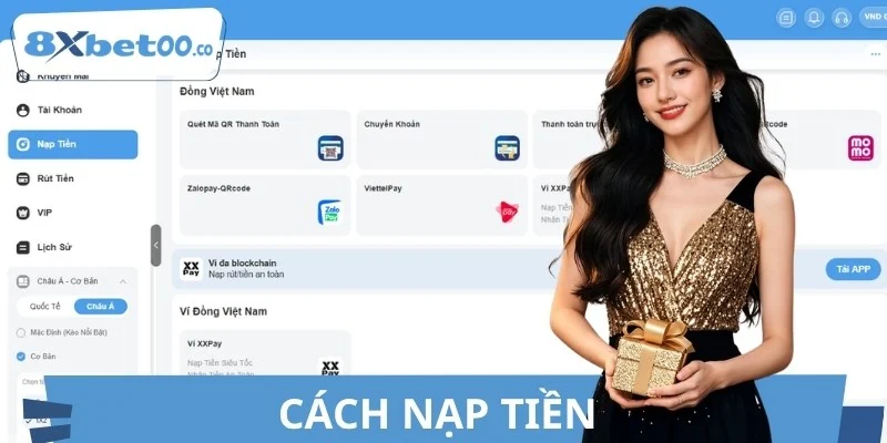 Các bước nạp tiền được 8X BET tối ưu nhanh chóng dễ dàng